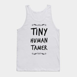Tiny Human Tamer Tank Top
